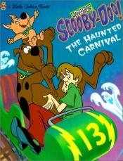 book cover of Scooby-doo: the haunted carnival by Ronald Kidd