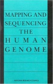 book cover of Mapping and Sequencing the Human Genome by National Research Council (U.S.).