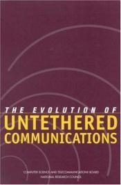 book cover of The Evolution of Untethered Communications by National Research Council (U.S.).