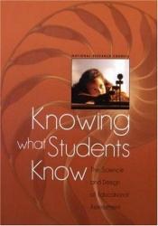 book cover of Knowing What Students Know: The Science and Design of Educational Assessment by National Research Council (U.S.).