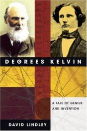 book cover of Degrees Kelvin by David Lindley