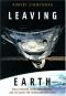 Leaving Earth: Space Stations, Rival Superpowers, and the Quest for Interplanetary Travel