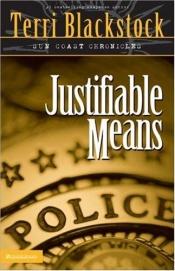 book cover of Justifiable means - Bk 2: Sun Coast Chronicles by Terri Blackstock