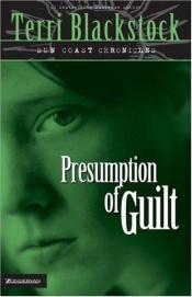 book cover of Sun Coast Chronicles: Presumption Of Guilt #4 by Terri Blackstock