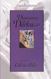 book cover of Disarming the Darkness: A Guide to Spiritual Warfare by Calvin Miller