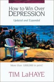 book cover of How to Win Over Depression by 팀 라헤이