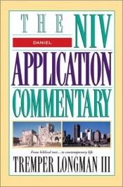 book cover of Daniel (The NIV Application Commentary) by Tremper Longman