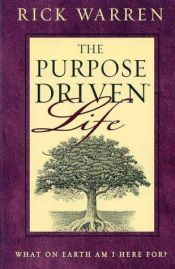 book cover of The Purpose Driven Life: What on Earth Am I Here For? by 華理克