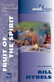 book cover of Fruit of the Spirit by Bill Hybels