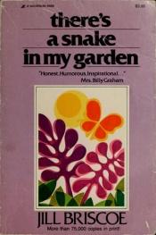 book cover of There's a Snake in My Garden: Her Spiritual Autobiography by Jill Briscoe