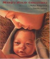 book cover of Mary's first Christmas by Walter Wangerin