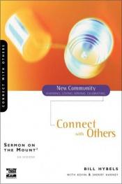 book cover of Sermon on the Mount (2): Connect With Others (New Community Series) by Bill Hybels