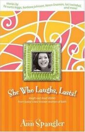 book cover of She Who Laughs, Lasts! by Ann Spangler