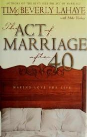 book cover of Act of Marriage After 40, The by ティム・ラヘイ