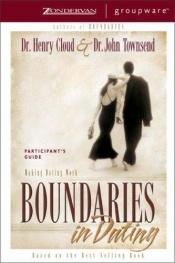 book cover of Boundaries in Dating Participant's Guide by Henry Cloud
