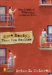 book cover of More Ready Than You Realize: Evangelism as dance in the postmodern matrix by Brian D. McLaren