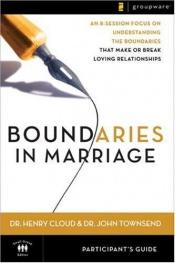 book cover of Boundaries in Marriage Participant's Guide by Henry Cloud