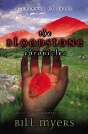 book cover of The Bloodstone Chronicles: a Journey of Faith by Bill Myers