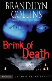 book cover of Brink of Death (Hidden Faces Series #2) by Brandilyn Collins