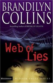 book cover of Web of Lies (Hidden Faces Series #4) by Brandilyn Collins