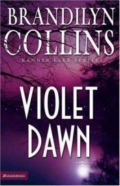 book cover of Violet Dawn (Kanner Lake, 1) by Brandilyn Collins