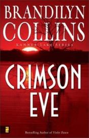 book cover of 5.0 - Crimson Eve (Kanner Lake Series #3) by Brandilyn Collins