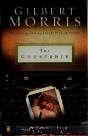 book cover of The Courtship (Thorndike Press Large Print Christian Fiction) by Gilbert Morris