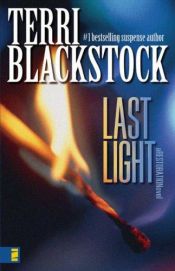 book cover of Last light by Terri Blackstock