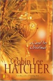 book cover of A Carol for Christmas (The Burke Family Series #1) by Robin Hatcher