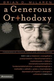 book cover of A Generous Orthodoxy: why i am a missional, evangelical, post by Brian D. McLaren