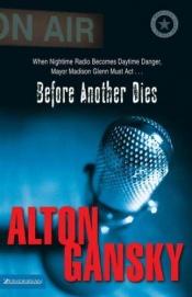 book cover of Before Another Dies (The Madison Glenn Series #2) by Alton Gansky