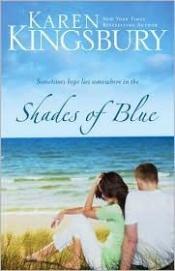 book cover of Shades of Blue by Karen Kingsbury