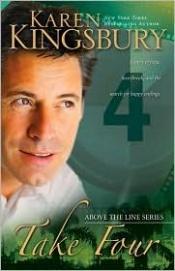 book cover of Take Four (Above the Line- #4) by Karen Kingsbury