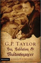 book cover of G. P. Taylor: Sin, Salvation and Shadowmancer by G. P. Taylor