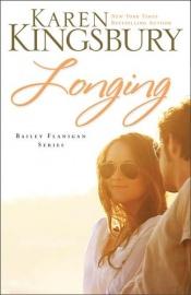book cover of Longing (Bailey Flanigan Series) by Karen Kingsbury