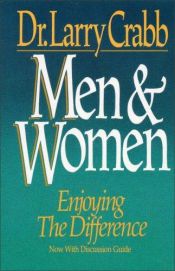 book cover of Men & Women: Enjoying the Difference by Lawrence J. Crabb