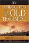 Introduction to the Old Testament, an