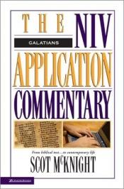 book cover of Galatians : from Biblical text-- to contemporary life by Scot McKnight