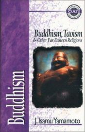 book cover of Buddhism, Taoism And Other Far Eastern Religions (OM Guide to Cults & Religious Movements) by J. Isamu Yamamoto