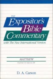 book cover of Matthew: Chapters 13-28 v. 2 (Expositor's Bible Commentary): Chapters 13-28 v. 2 (Expositor's Bible Commentary) by D. A. Carson