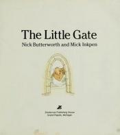 book cover of Little Gate by Nick Butterworth