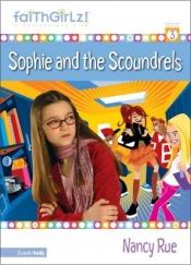 book cover of Sophie and the Scoundrels (Sophie, Book 3) by Nancy Rue