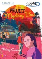 book cover of Project: Mystery Bus (Girls of 622 Harbor View) by Melody Carlson