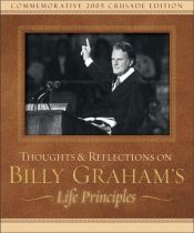 book cover of Thoughts and Reflections on Billy Graham's Life Principles by Zondervan Publishing