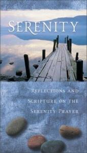 book cover of Serenity: Reflections and Scripture on the Serenity Prayer by Zondervan Publishing
