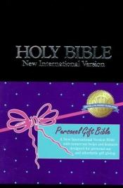 book cover of The Holy Bible; New International Version, containing The Old Testament and The New Testament by Zondervan Publishing