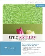 book cover of True identity : the bible for women by Zondervan Publishing