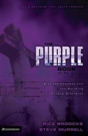 book cover of The Purple Book: Biblical Foundations for Building Strong Disciples by Rice Broocks