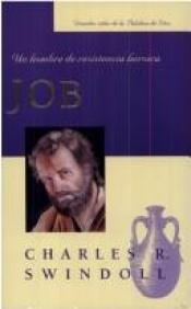 book cover of Job, Un hombre de resistencia (Grandes Vidas de la Palabra de Dios) by Charles R. Swindoll