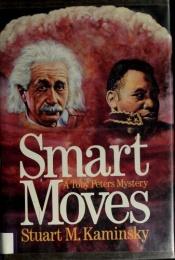 book cover of Smart moves : a Toby Peters mystery by Stuart M. Kaminsky